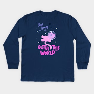 Your Beauty is OUTTA THIS WORLD Kids Long Sleeve T-Shirt